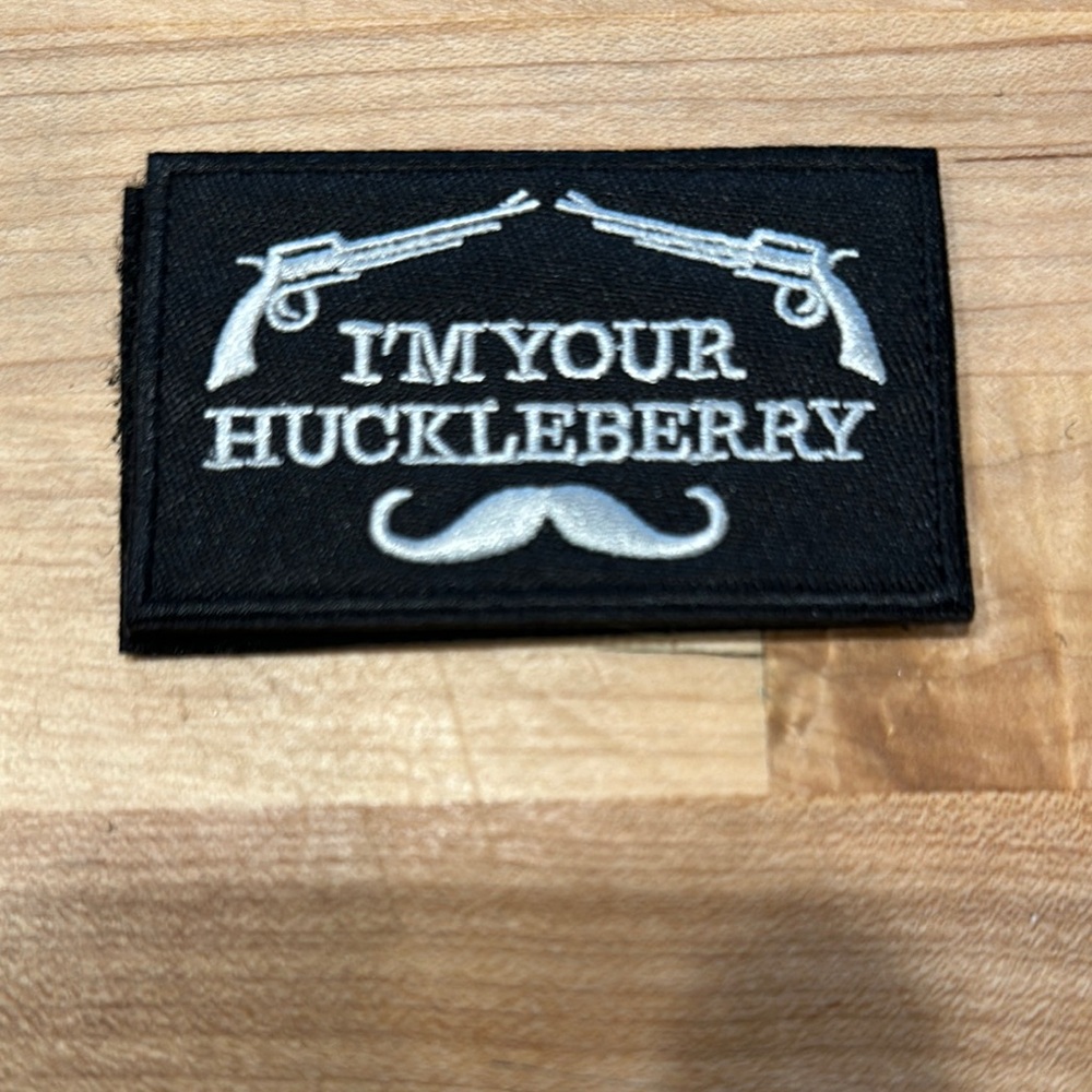 Tombstone I’m Your Huckleberry Black and White Embroidered Patch